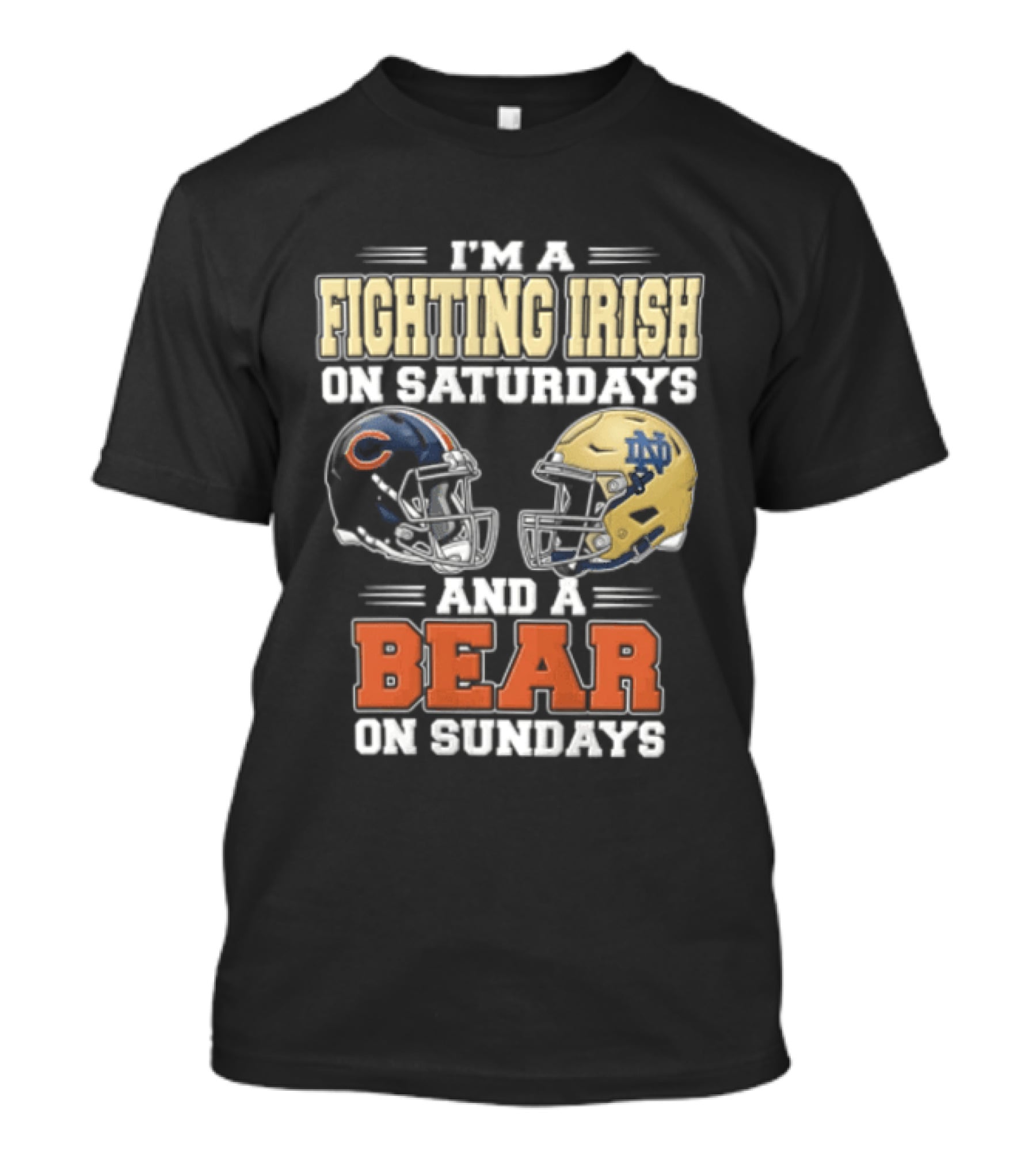 I'm A Fighting Irish On Saturdays And A Bear On Sundays Football Helmets T-Shirt