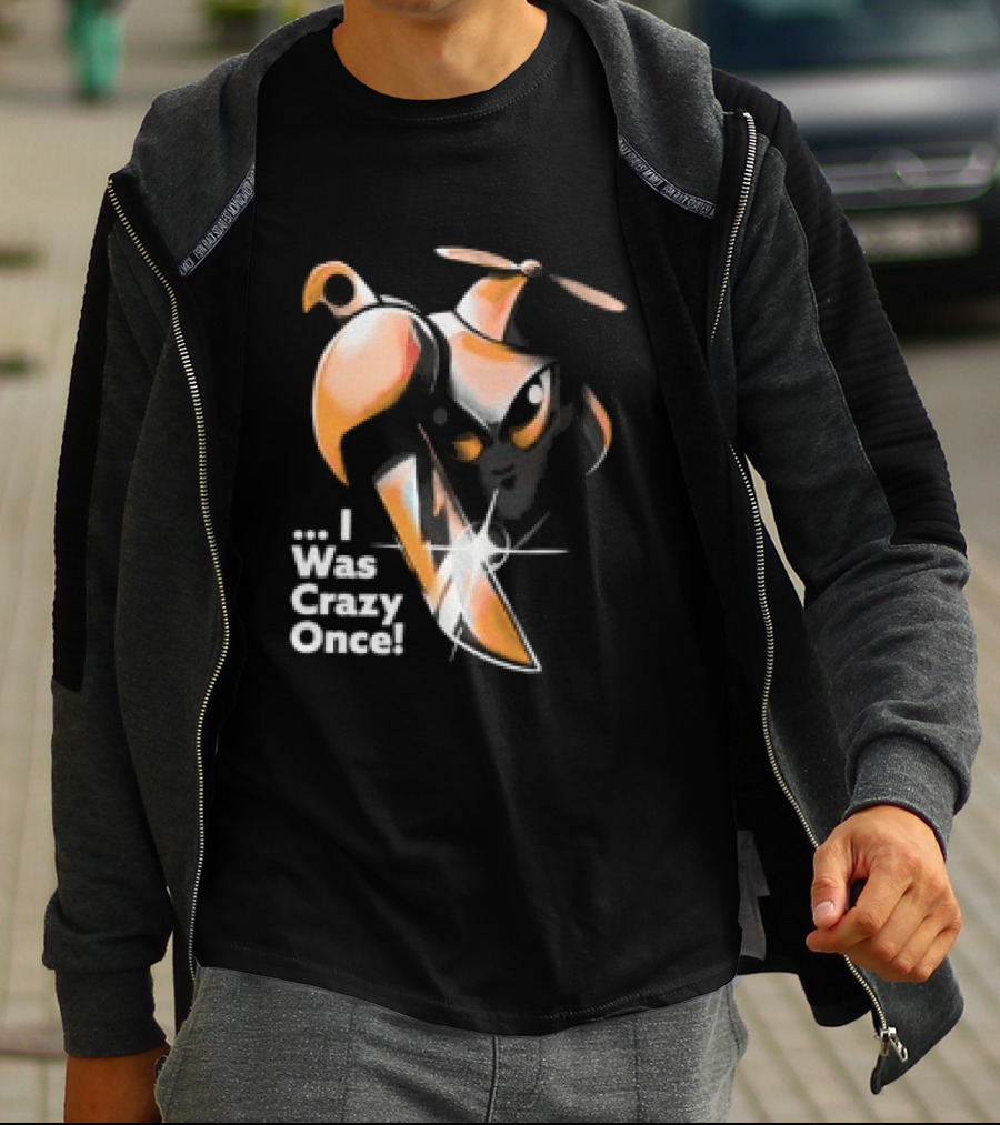 Smii7y I Was Crazy Once Unhinged T-Shirt