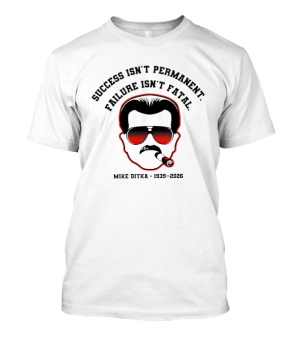 Mike Ditka Success Isn't Permanent Failure Isn't Fatal 1939 2023 Chicago Bears Smoking T-Shirt