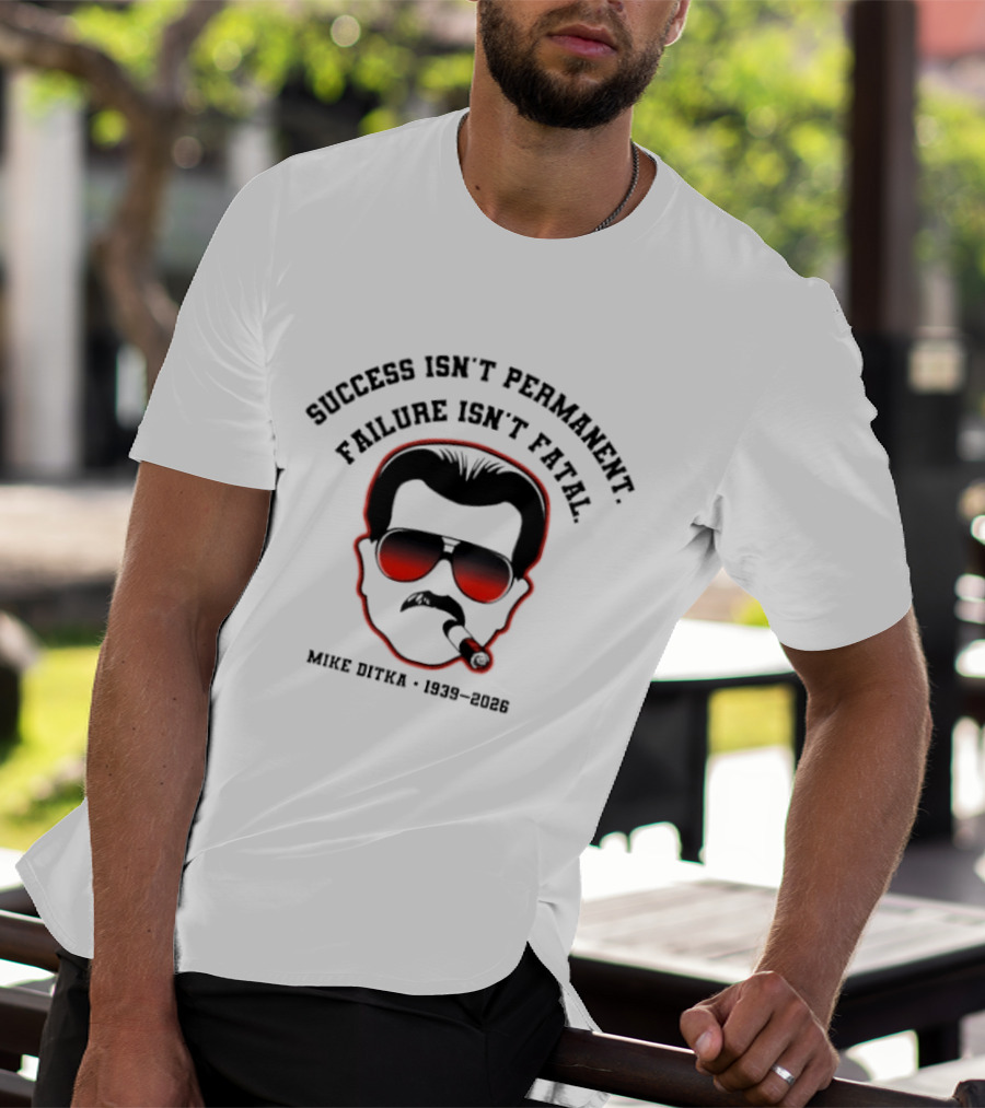 Mike Ditka Success Isn't Permanent Failure Isn't Fatal 1939 2023 Chicago Bears Smoking T-Shirt