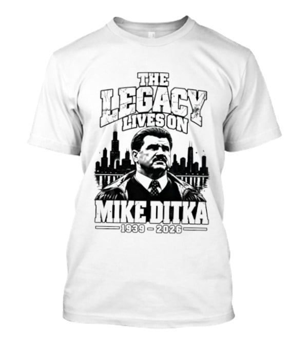 Mike Ditka The Legacy Lives On 1939 2026 Chicago Bears City Skyline T-Shirt