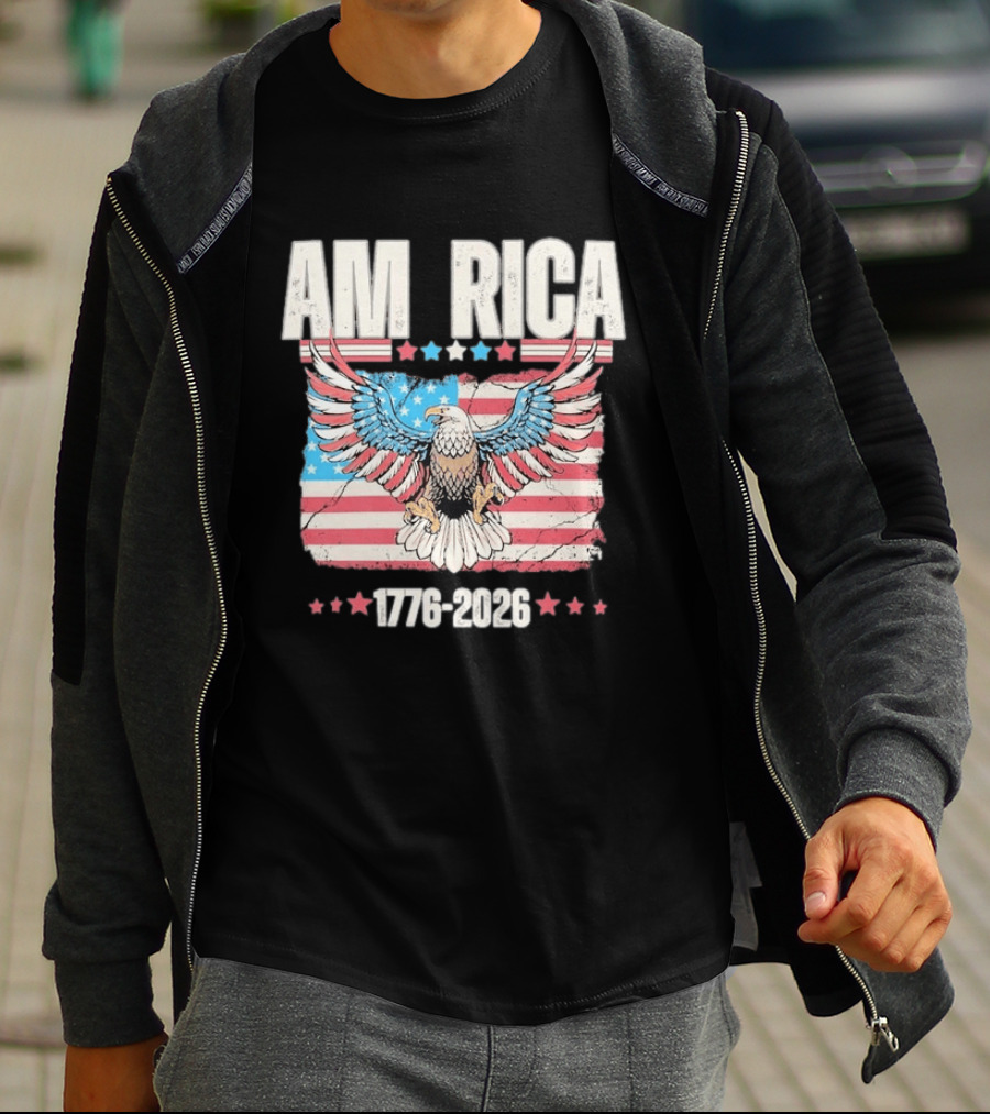 AM RICA Eagle 1776 2026 USA 250th Anniversary Stars And Stripes T-Shirt