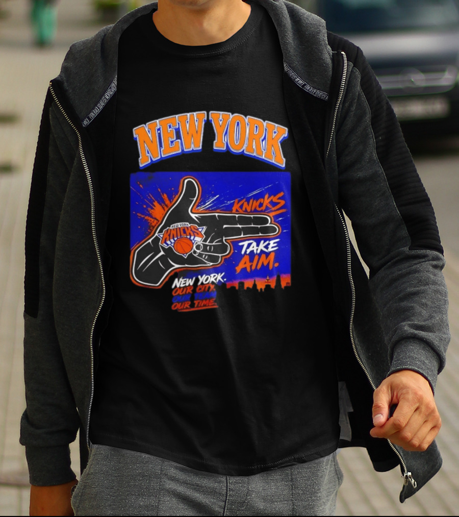 New York Knicks Take Aim Our City Our Team Our Time T-Shirt