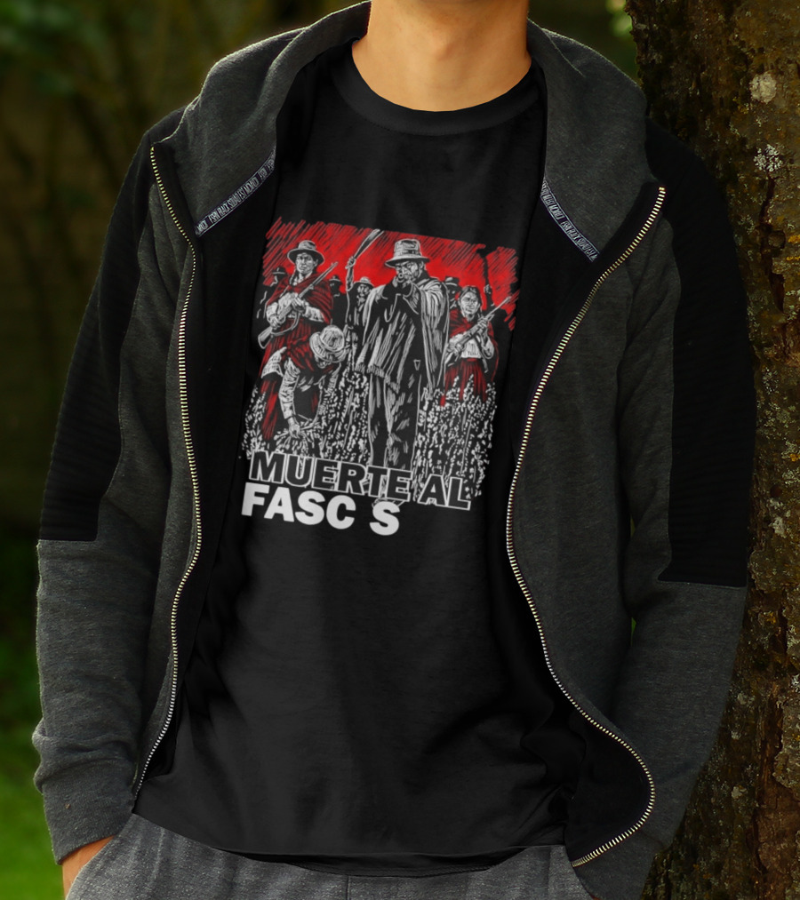 Muerte Al Fascismo Peasant Guerilla Resistance Fighters Of The Andes T-Shirt
