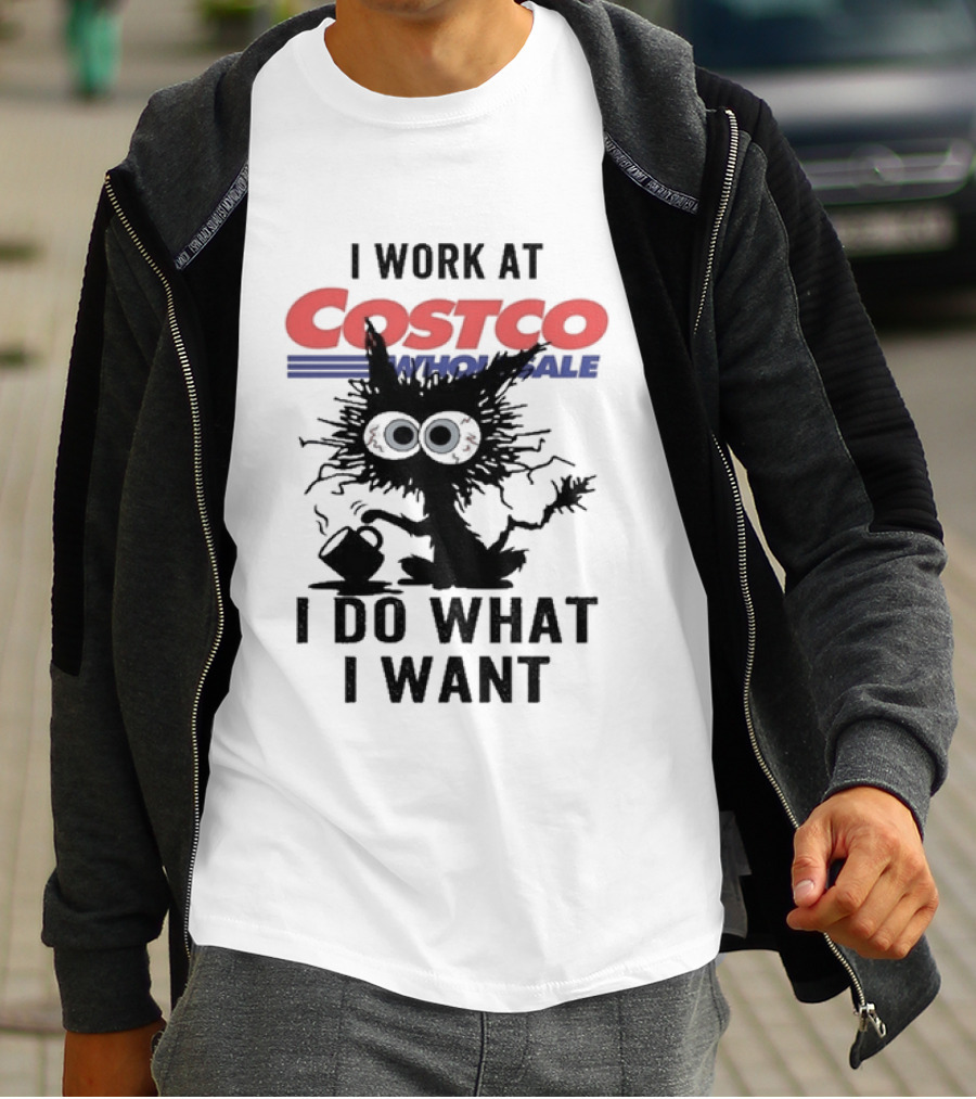 Black Cat I Work At Costco Wholesale I Do What I Want T-Shirt