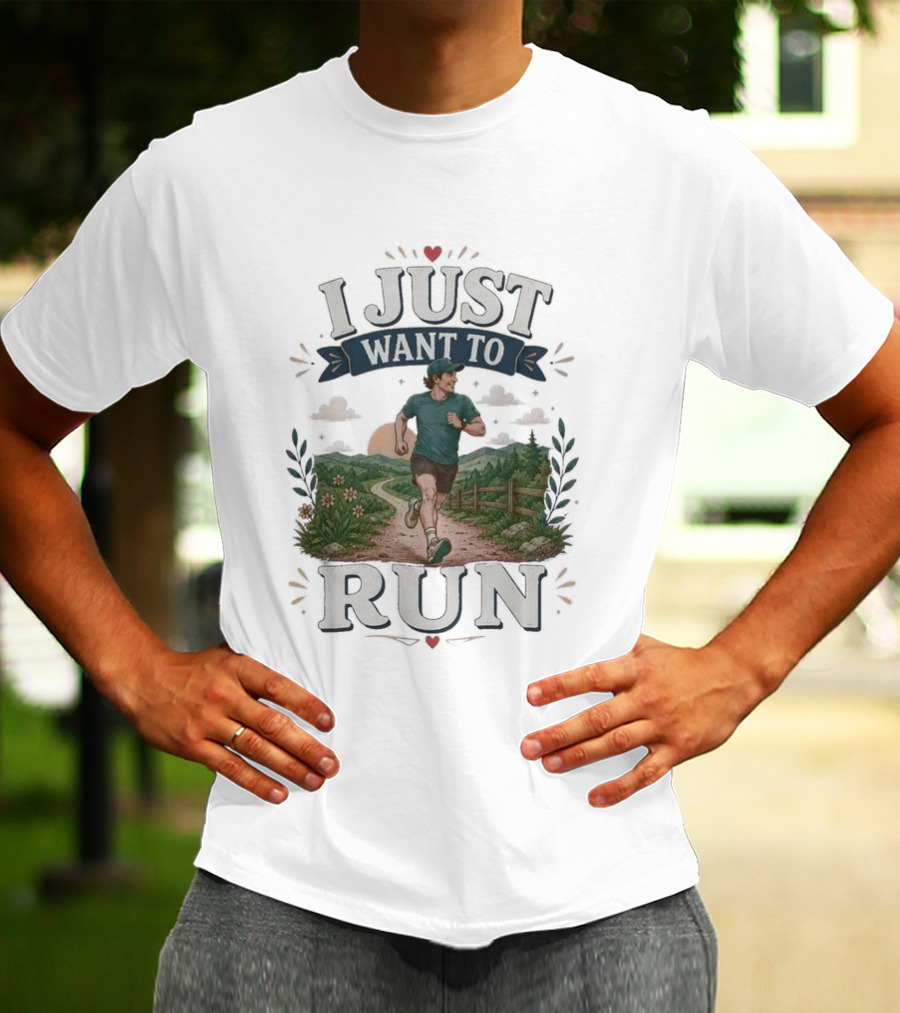 I Just Want To Run Scenic Jogging Landscape T-Shirt