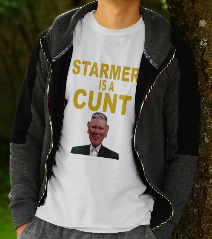Keir Starmer Labour Party UK Prime Minister Starmer Is A Cunt T-Shirt