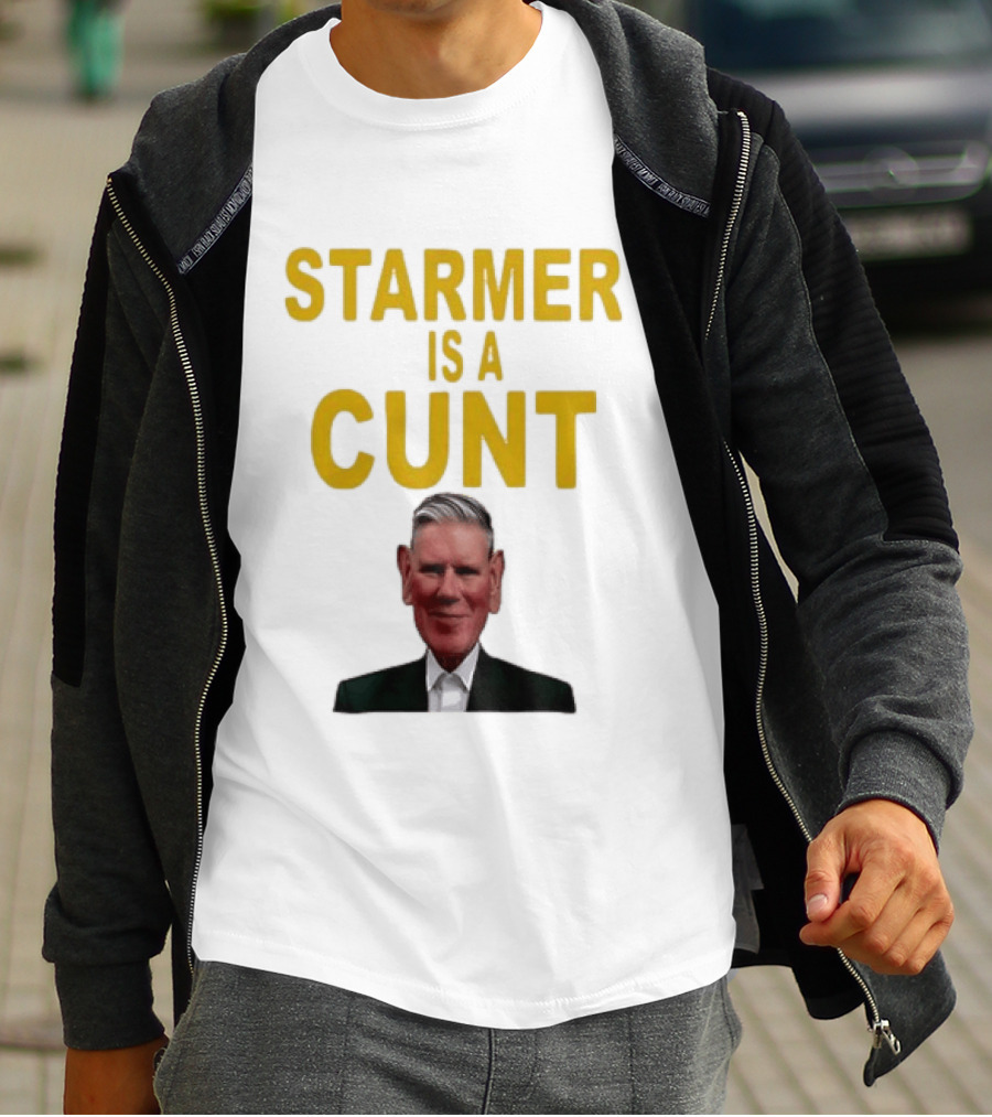Keir Starmer Labour Party UK Prime Minister Starmer Is A Cunt T-Shirt