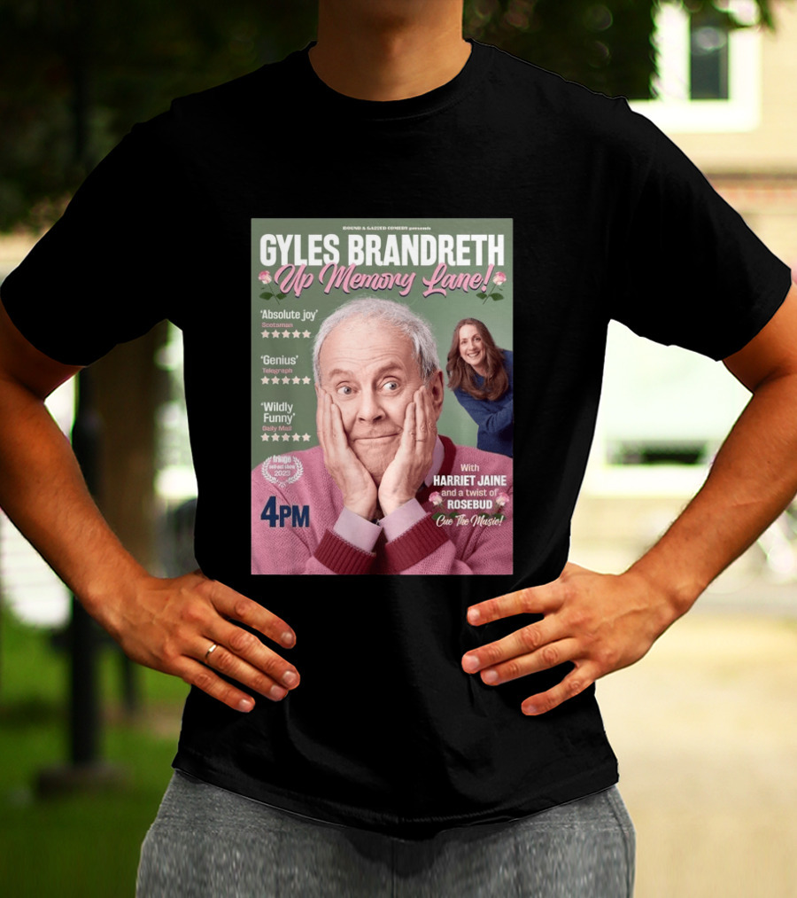 Bound & Gassed Comedy Gyles Brandreth Up Memory Lane Harriet Jaine Rosebud 4PM Cue The Music T-Shirt