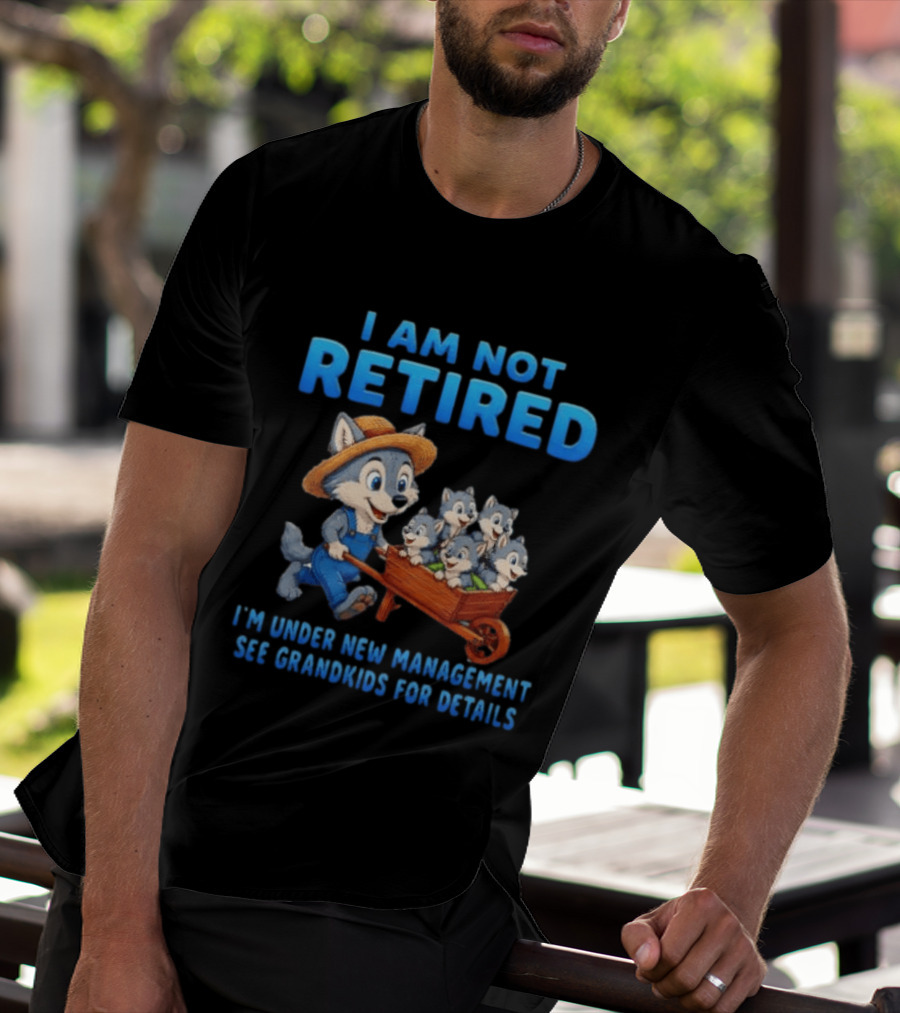 I'm Under New Management See Grandkids For Details Cartoon Wolf T-Shirt
