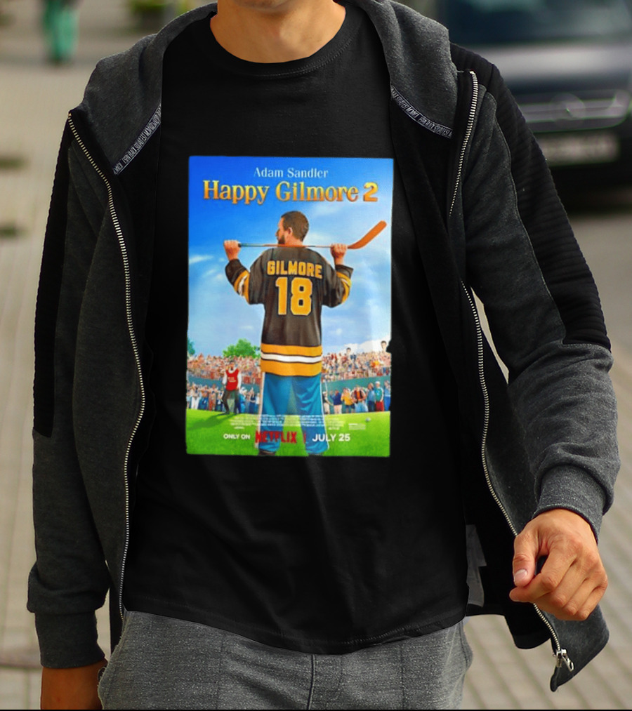 Adam Sandler Happy Gilmore 2 Movie Only On Netflix July 25 T-Shirt