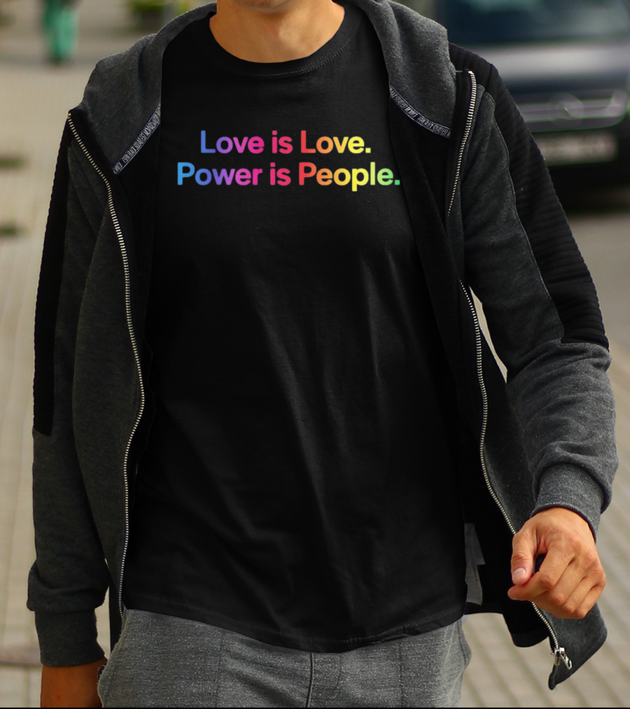 Love Is Love Power Is People Pride LGBTQ+ Equality Rainbow T-Shirt