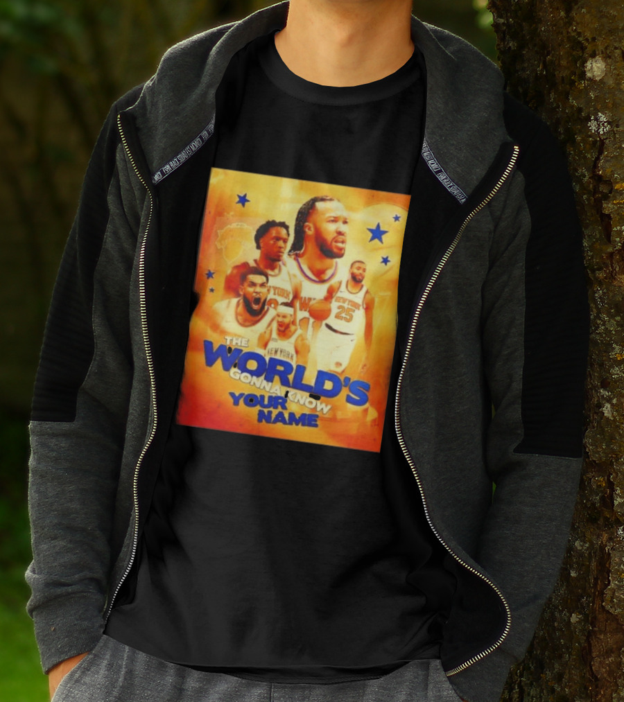 New York Knicks The World's Gonna Know Your Name Basketball Stars T-Shirt