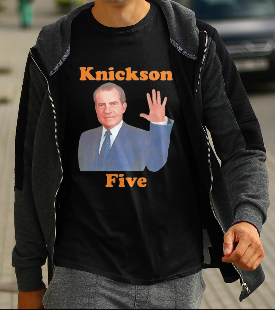 Knickson Five Richard Nixon New York Knicks T-Shirt