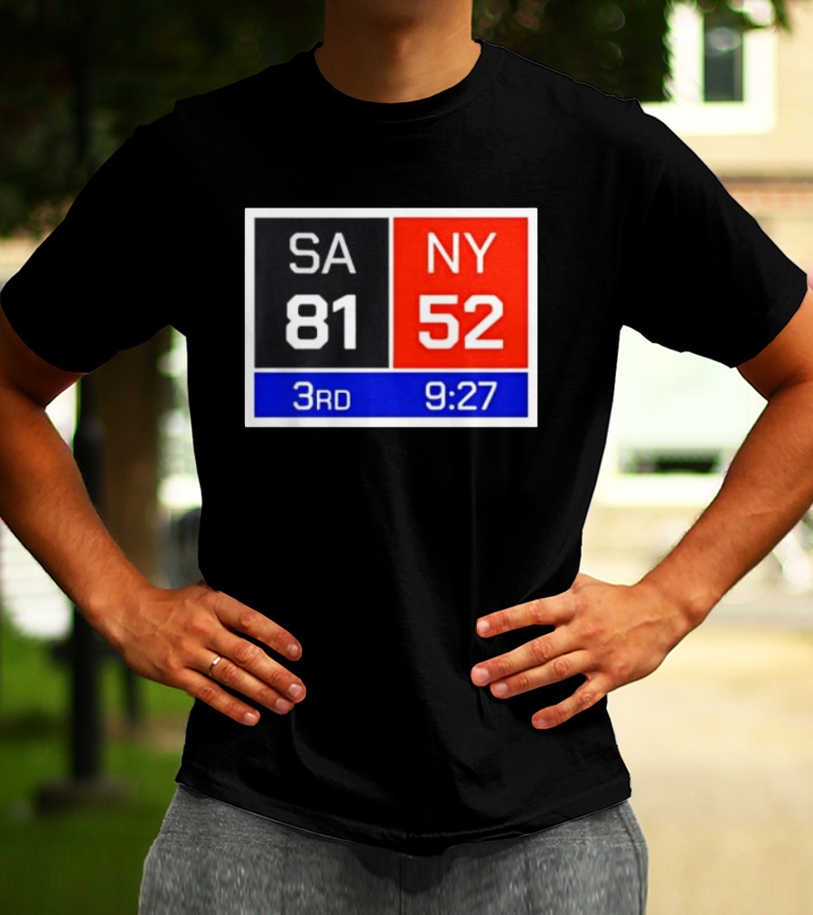 San Antonio Spurs Vs New York Knicks 81 52 Scoreboard 3rd Quarter 9:27 Left T-Shirt