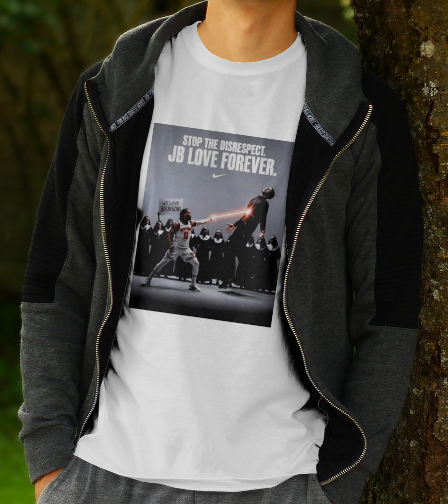 Stop The Disrespect JB Love Forever We Love Brunson Nike T-Shirt