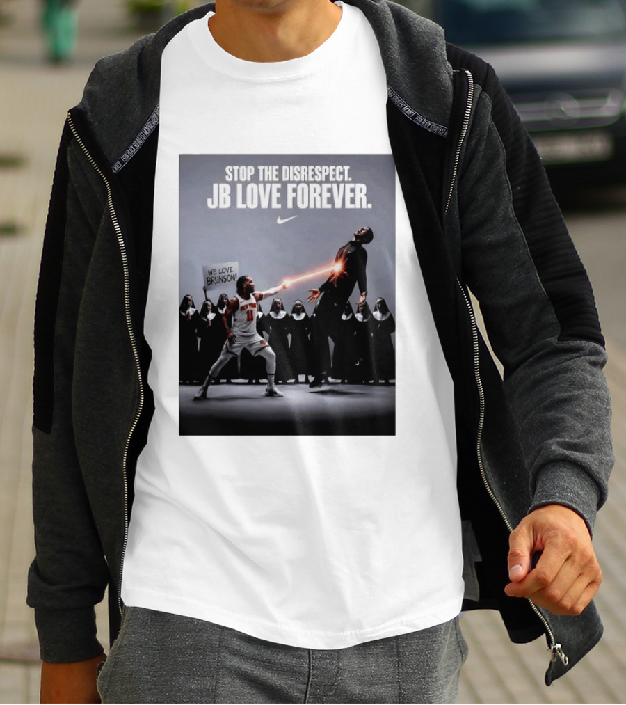 Stop The Disrespect JB Love Forever We Love Brunson Nike T-Shirt