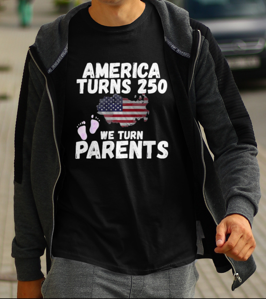 America Turns 250 We Turn Parents USA Flag Baby Footprints T-Shirt
