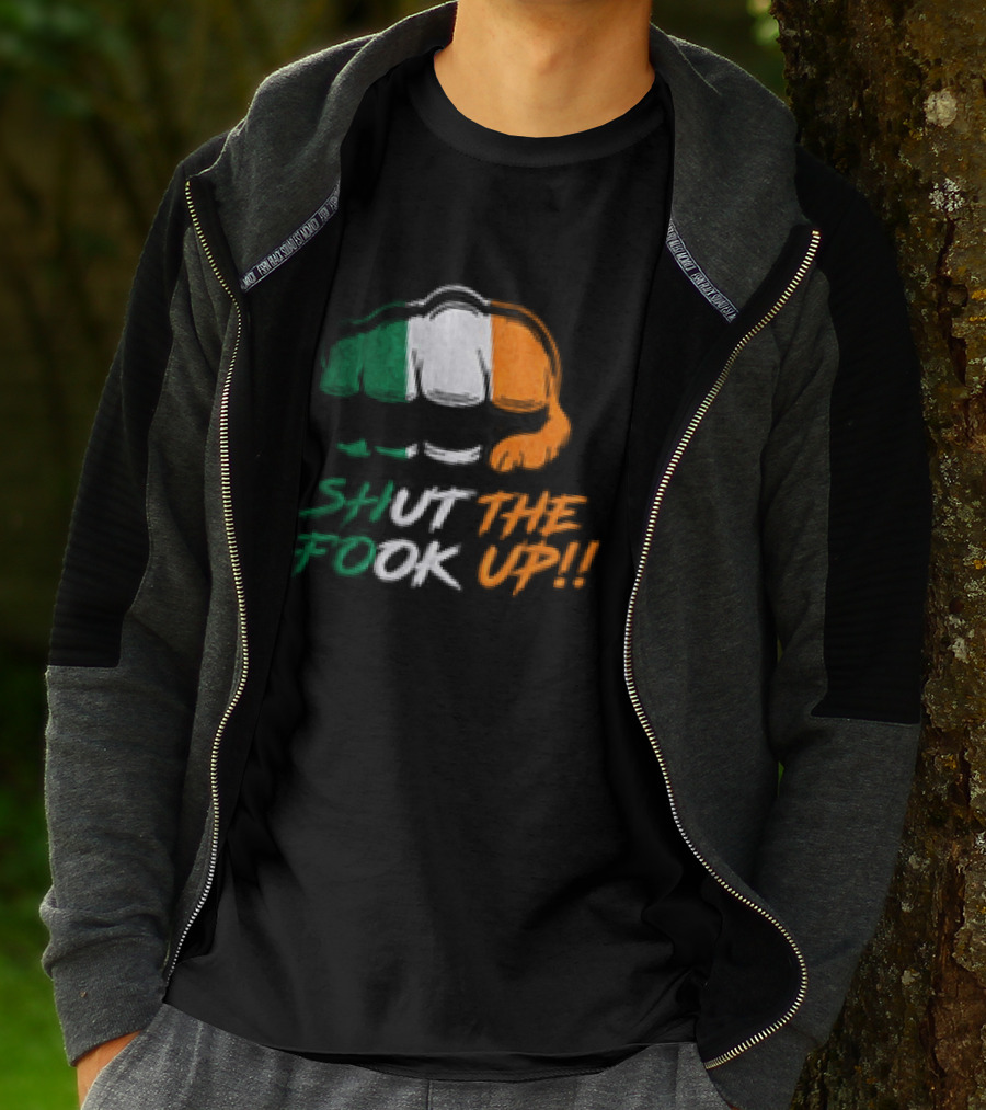 Conor McGregor Shut The Fook Up Ireland Flag Hat T-Shirt