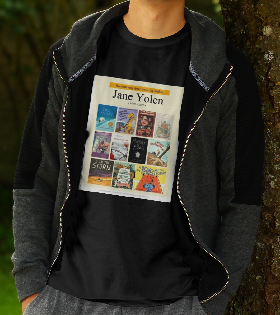 Remembering Award Winning Author Jane Yolen Owl Moon How Do Dinosaurs Go To School The Devil's Arithmetic Mapping The Bones 1939 2026 T-Shirt