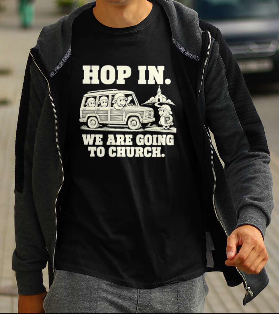 Hop In We Are Going To Church Sheep In Woodie Wagon Bible Religious Christian T-Shirt