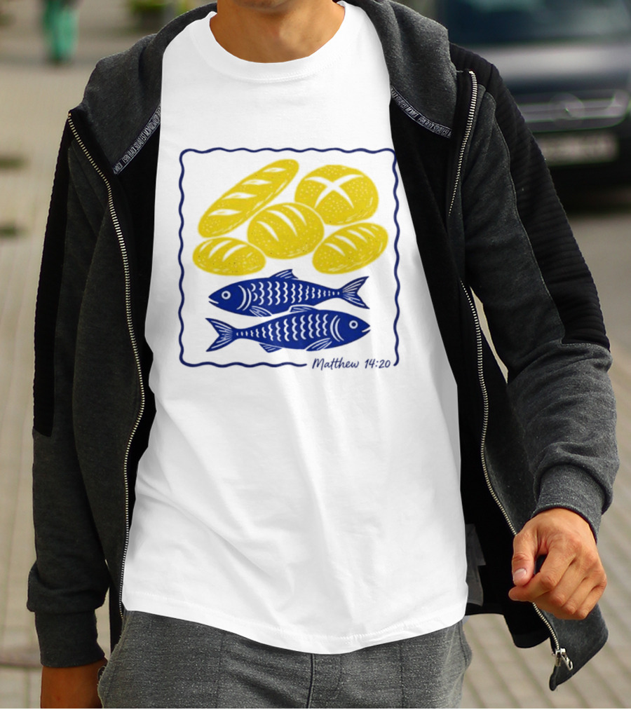 Five Loaves And Two Fish Bible Verse Matthew 14 20 Christian Faith T-Shirt