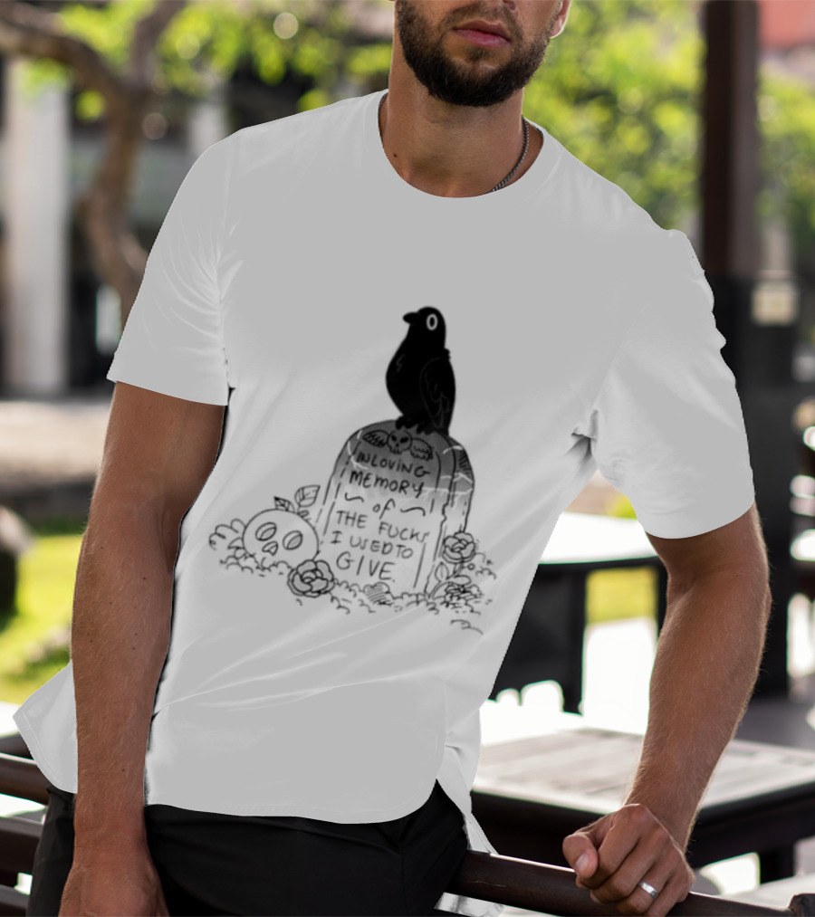 In Loving Memory Of The Fucks I Used To Give Raven Grave Skull Flowers T-Shirt