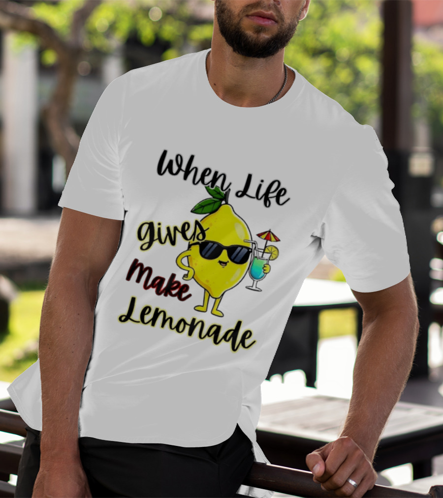 When Life Gives You Lemons Make Lemonade Sunglasses Character With Drink T-Shirt
