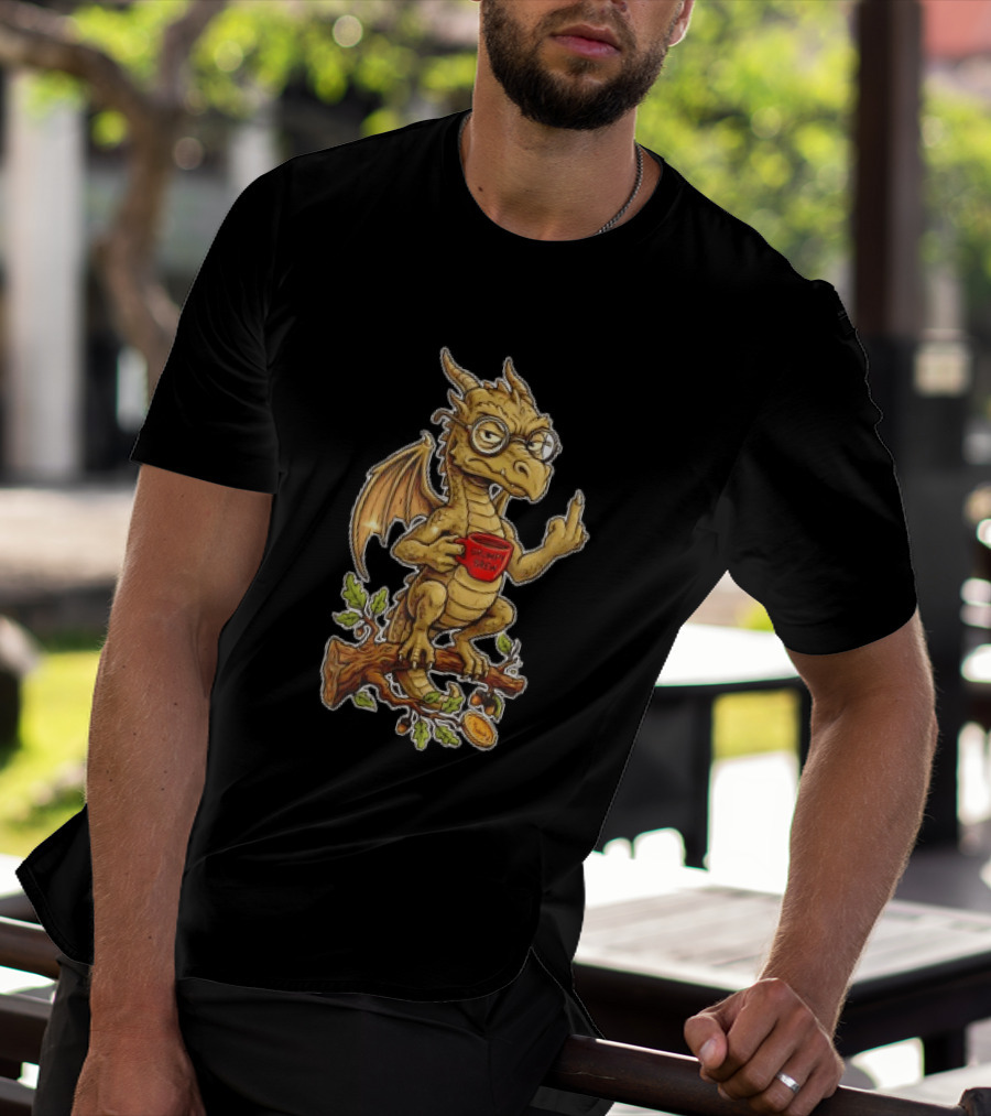 Dragon Coffee Humor It Is Never Too Late To Be What You Want With Funny Middle Finger Gesture T-Shirt
