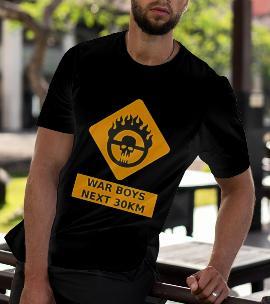 Mad Max War Boys Next 30km Skull Flame Sign T-Shirt