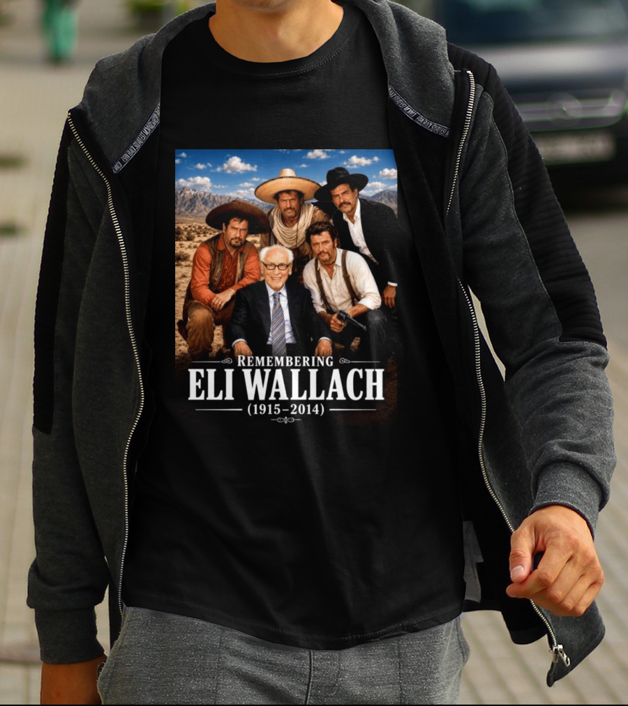 Remembering Eli Wallach 1915 2014 Western Legends T-Shirt