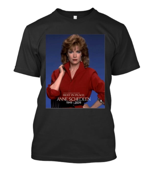 Rest In Peace Anne Schedeen 1949 2026 T-Shirt