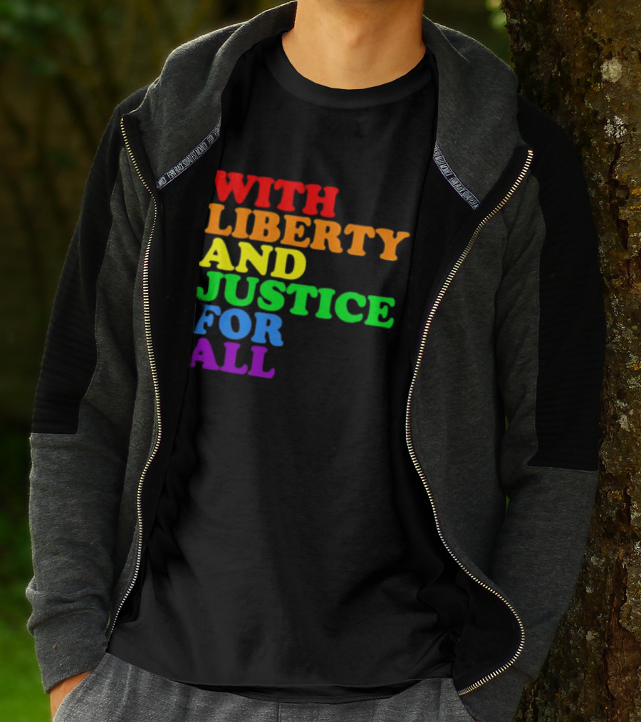 With Liberty And Justice For All Rainbow Pride T-Shirt