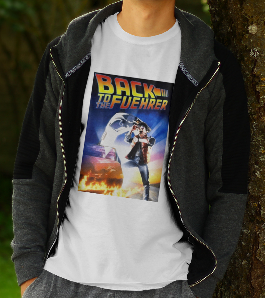 Back To The Fuehrer Adolf Hitler T-Shirt