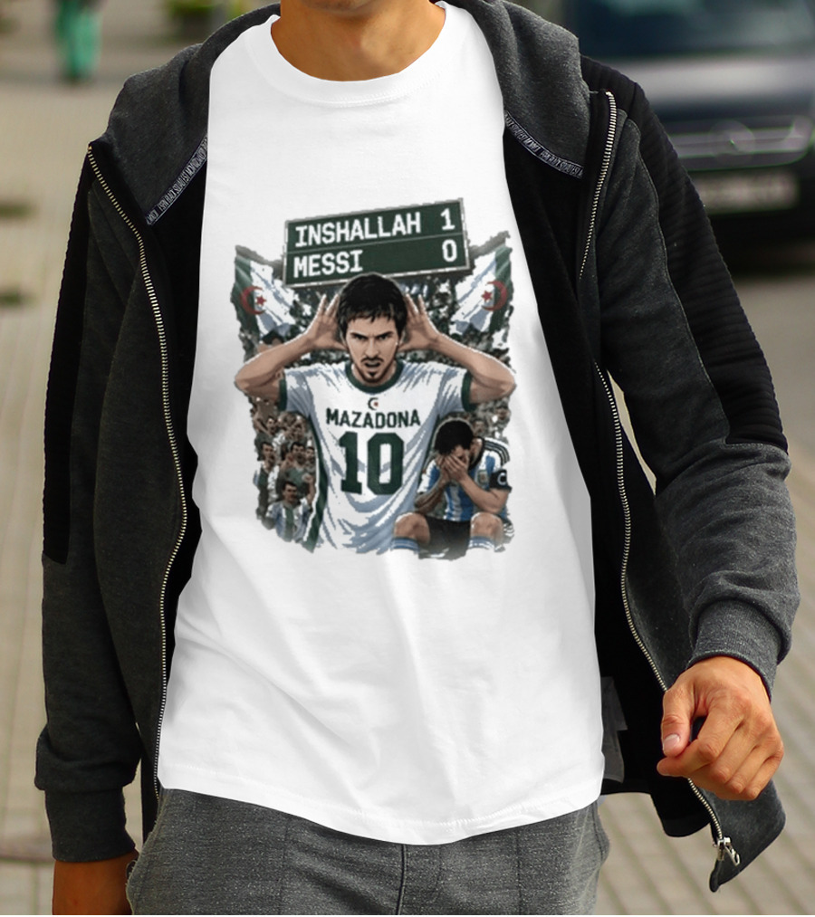 Khoubaib Kouas Inshallah 1 Messi 0 Mazadona Algeria Argentina T-Shirt