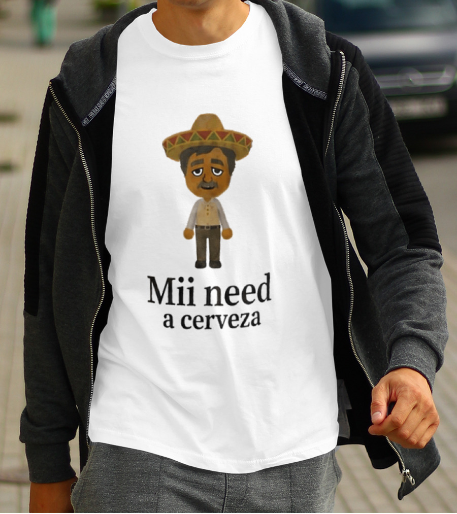 Sombrero Mii Need A Cerveza Mexican Fiesta T-Shirt