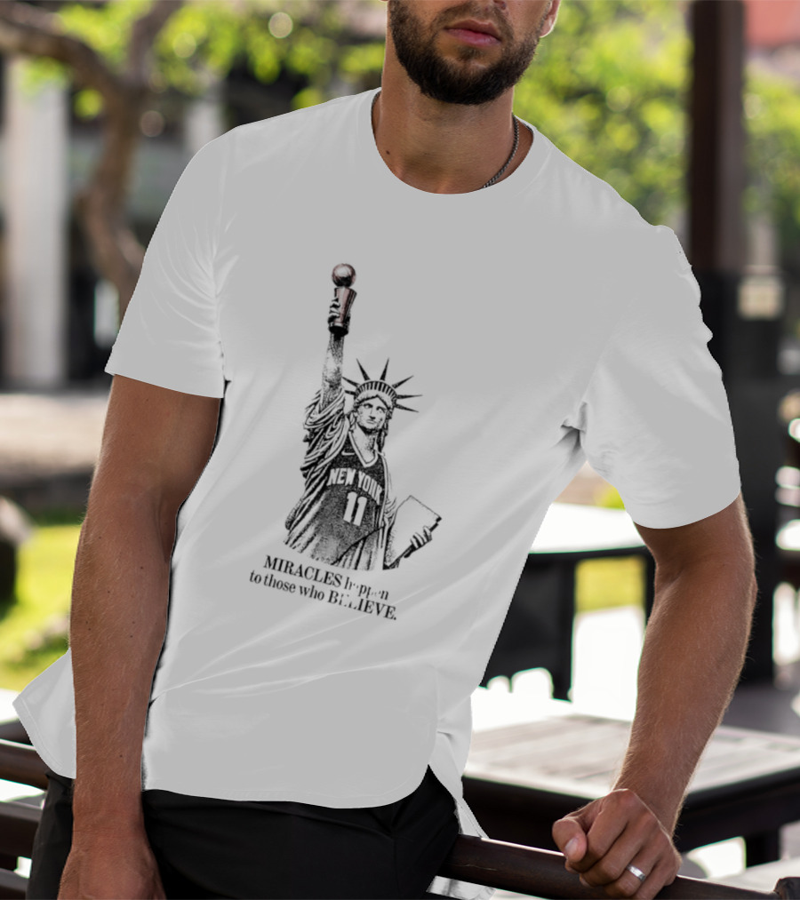Miracles Happen To Those Who Believe New York 11 Statue Of Liberty Basketball T-Shirt