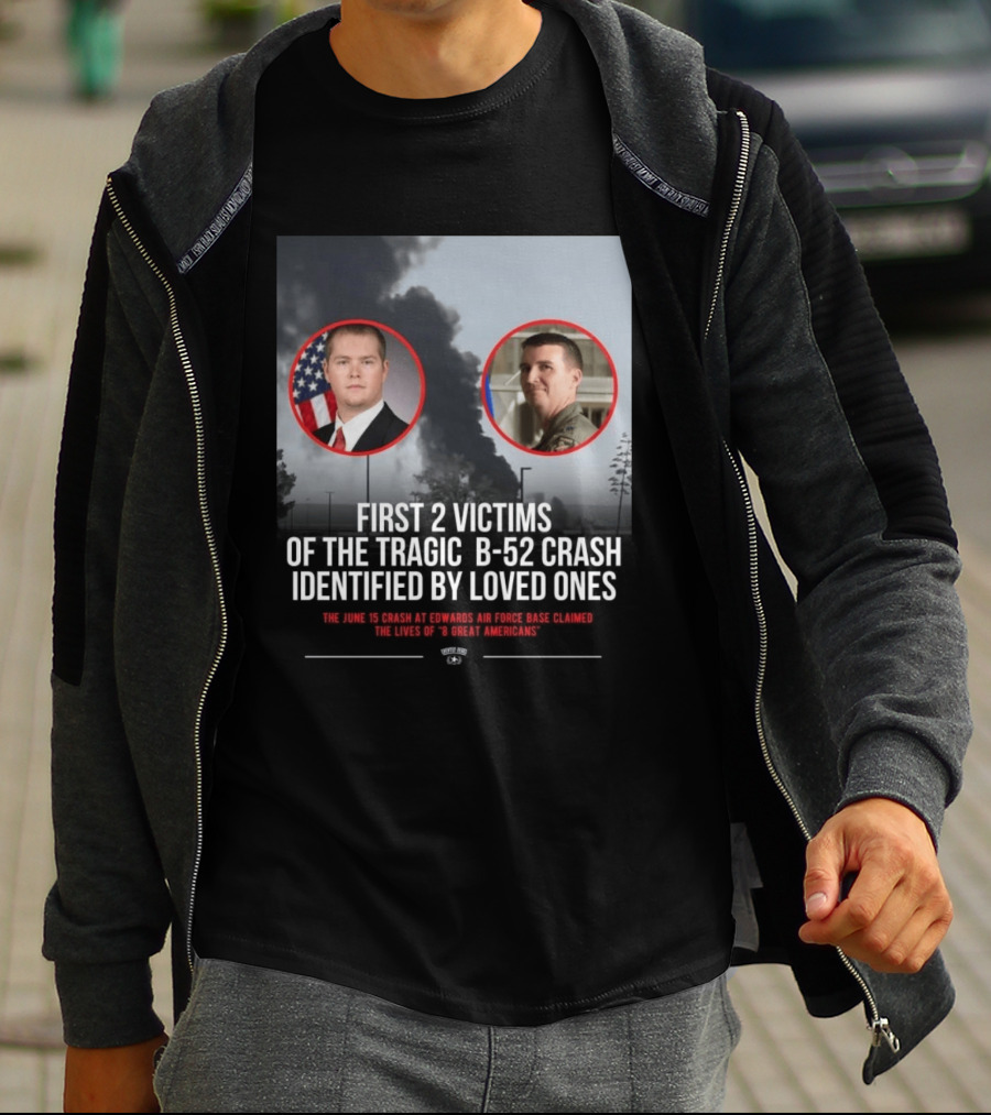 First 2 Victims Tragic B 52 Crash Identified June 15 Edwards Air Force Base T-Shirt
