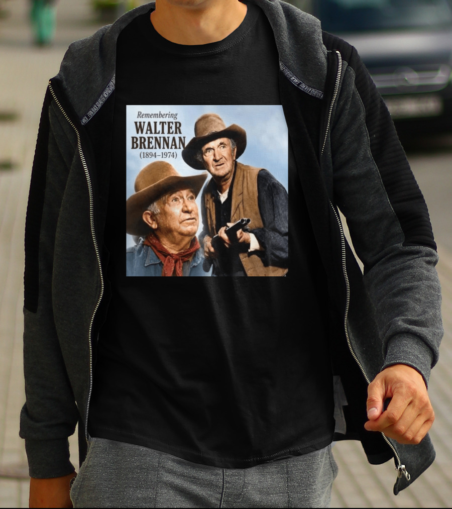 Remembering Walter Brennan 1894 1974 Western Cowboy Legend T-Shirt