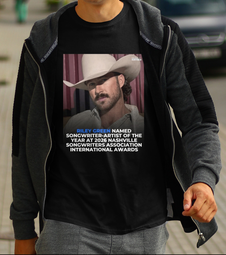 Riley Green Named Songwriter Artist Of The Year At 2026 Nashville Songwriters Association International Awards Music Mayhem T-Shirt