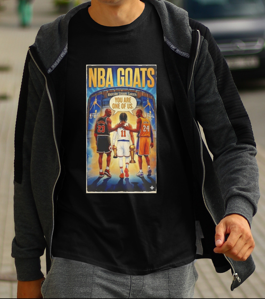 NBA GOATS Michael Jordan Jalen Brunson Kobe Bryant Madison Square Garden You Are One Of Us T-Shirt