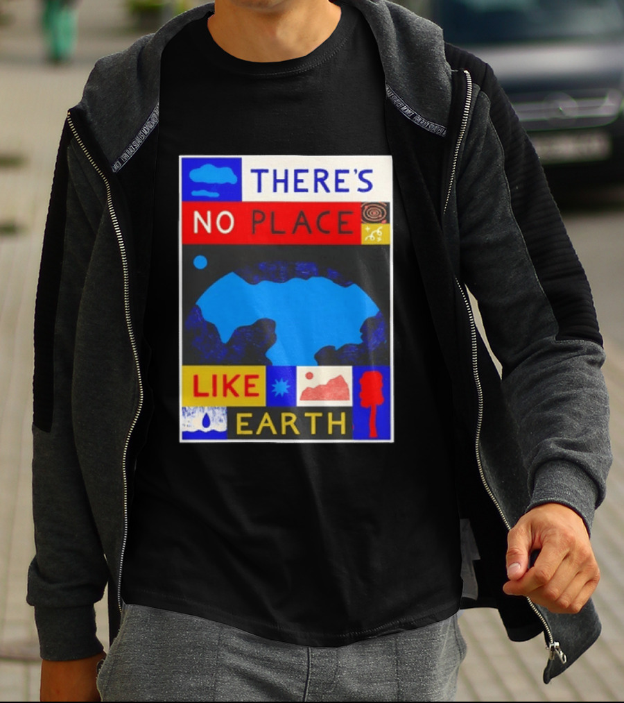 There's No Place Like Earth Vibrant Planetary T-Shirt
