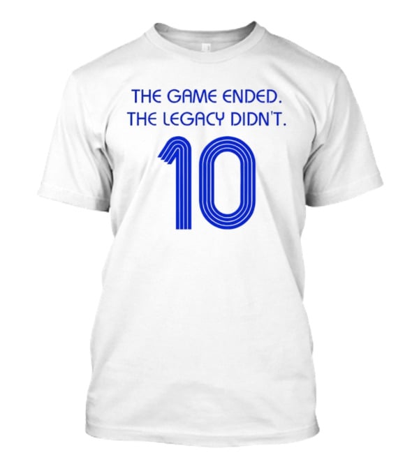 Zinedine Zidane France National Team 10 The Game Ended The Legacy Didn't T-Shirt