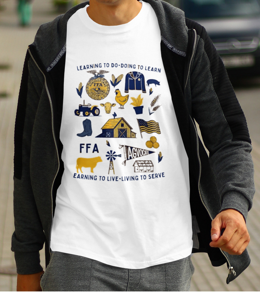 Learning To Do Doing To Learn Earning To Live Living To Serve FFA Agvocate T-Shirt