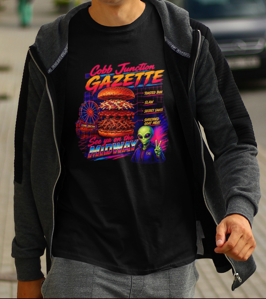 Cobb Junction Gazette See Ya On The Midway Alien Toasted Bun Slaw Secret Sauce Shredded Goat Meat T-Shirt