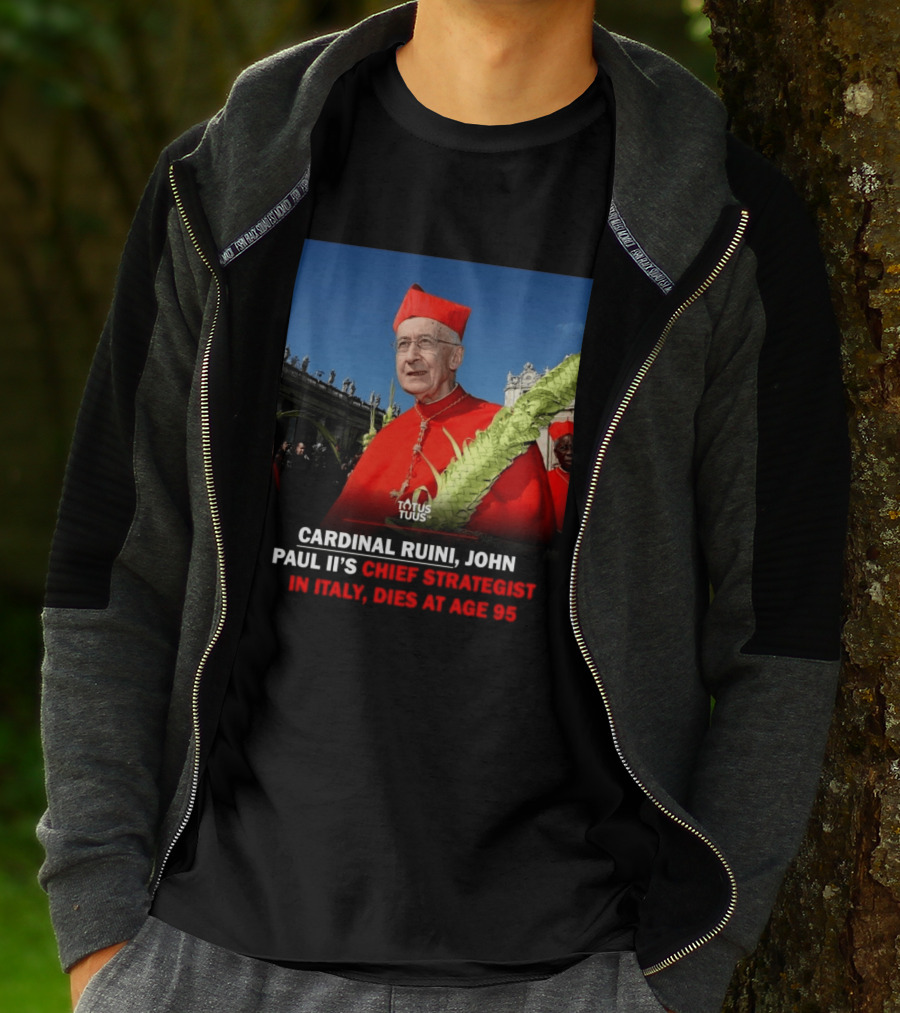 Cardinal Ruini John Paul II's Chief Strategist In Italy Dies At Age 95 T-Shirt