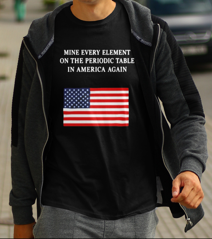 Mine Every Element On The Periodic Table In America Again Usa Flag T-Shirt
