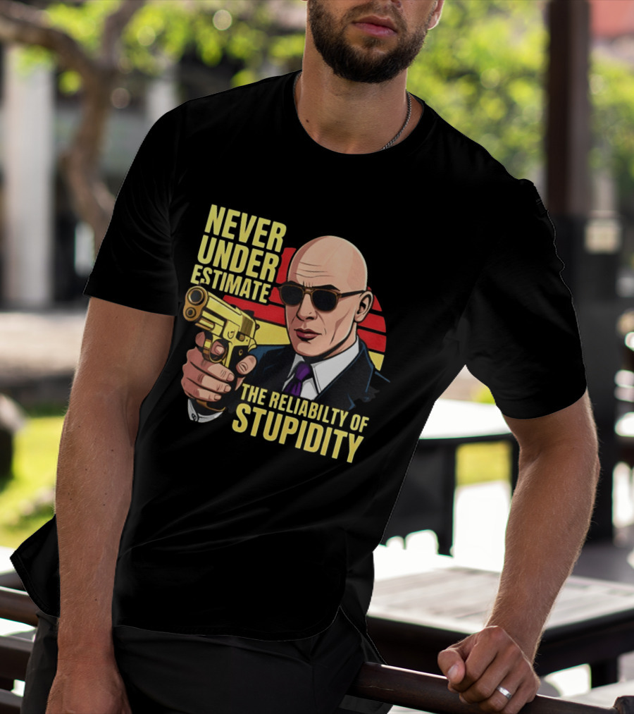 Never Underestimate The Reliability Of Stupidity Bald Guy With Gun T-Shirt