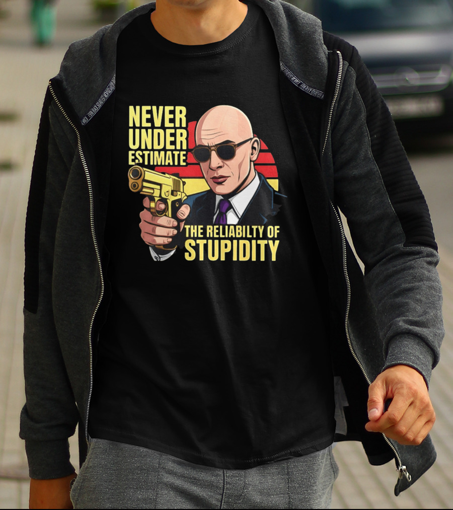 Never Underestimate The Reliability Of Stupidity Bald Guy With Gun T-Shirt