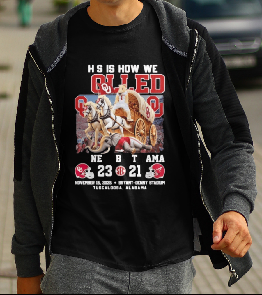 Oklahoma Sooners Rolled Alabama Victory 23 21 November 15 2025 SEC Tuscaloosa T-Shirt